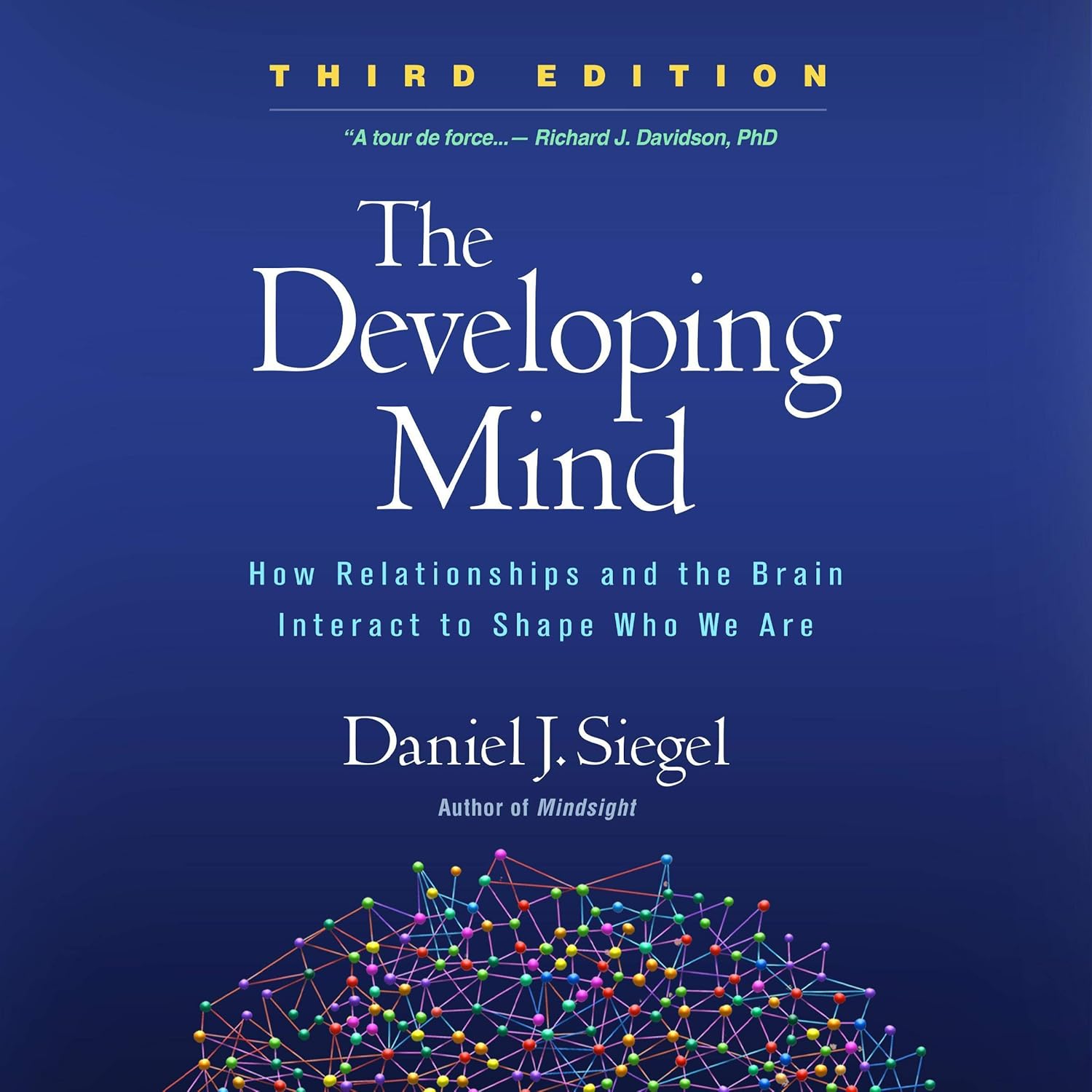 ler totalmente The Developing Mind, Third Edition: How Relationships and the Brain Interact to Shape Who We Are