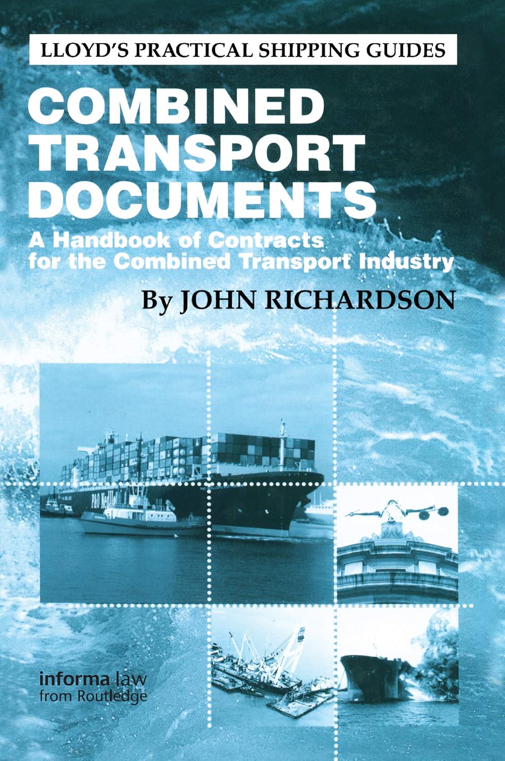Combined Transport Documents: A Handbook of Contracts for the Combined Transport Industry (English Edition)