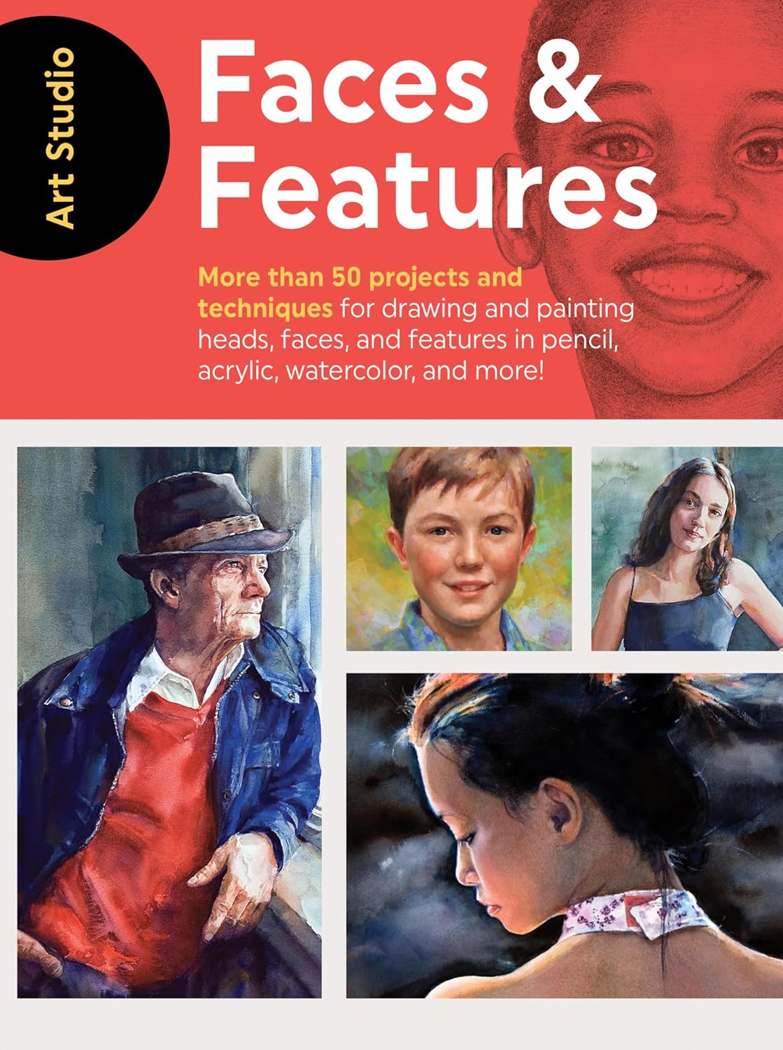 capítulo por capítulo baixar Art Studio: Faces & Features: More than 50 Projects and Techniques for Drawing and Painting Heads, Faces, and Features in Pencil, Acrylic, Watercolor, and More! (English Edition)