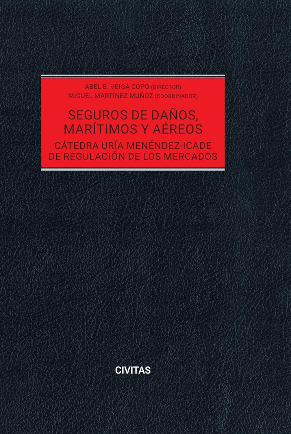 ler totalmente Seguros de daños, marítimos y aéreos. CÁTEDRA URÍA MENÉNDEZ-ICADE DE REGULACIÓN DE LOS MERCADOS (Estudios y Comentarios de Civitas) (Spanish Edition)