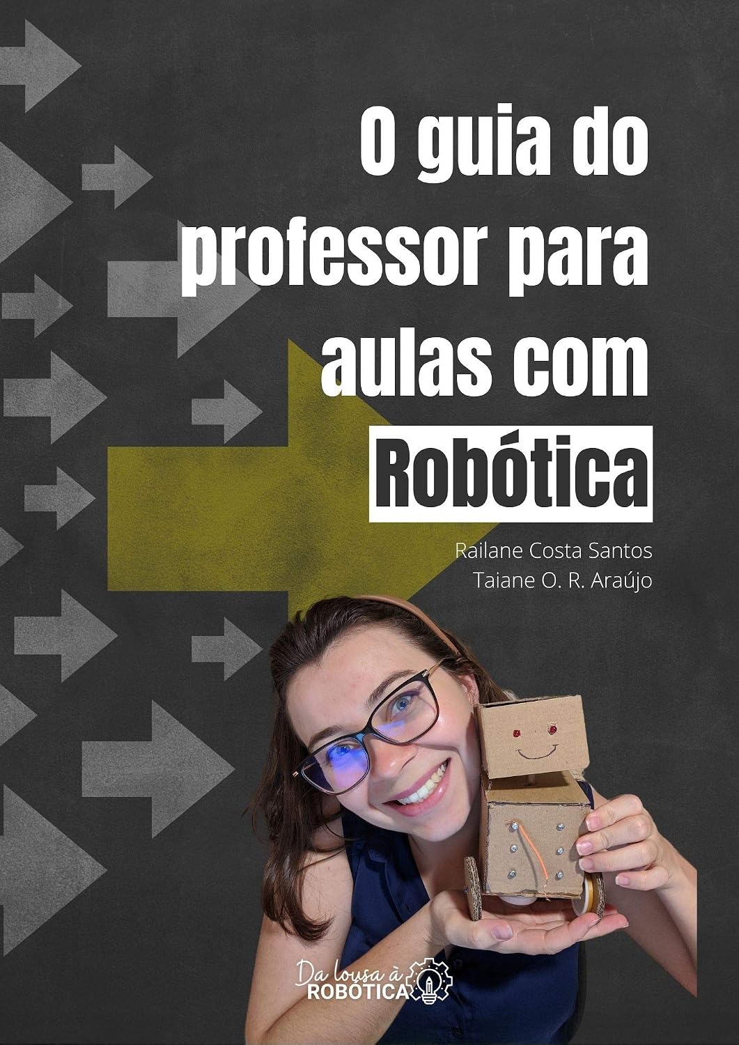 O guia do professor para aulas com Robótica (GUIAS PARA PROFESSORES DE ROBÓTICA EDUCACIONAL) baixar livro de graça
