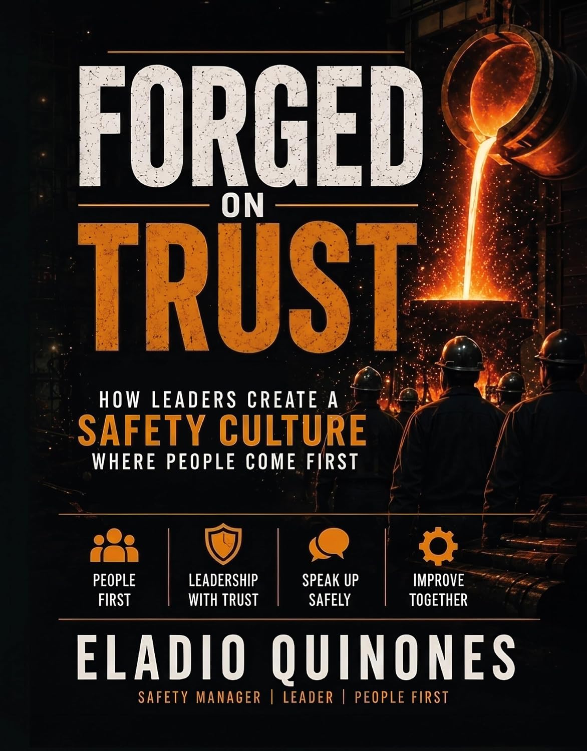 ler totalmente Forged on Trust: How Leaders Create a Safety Culture where people come first (English Edition)