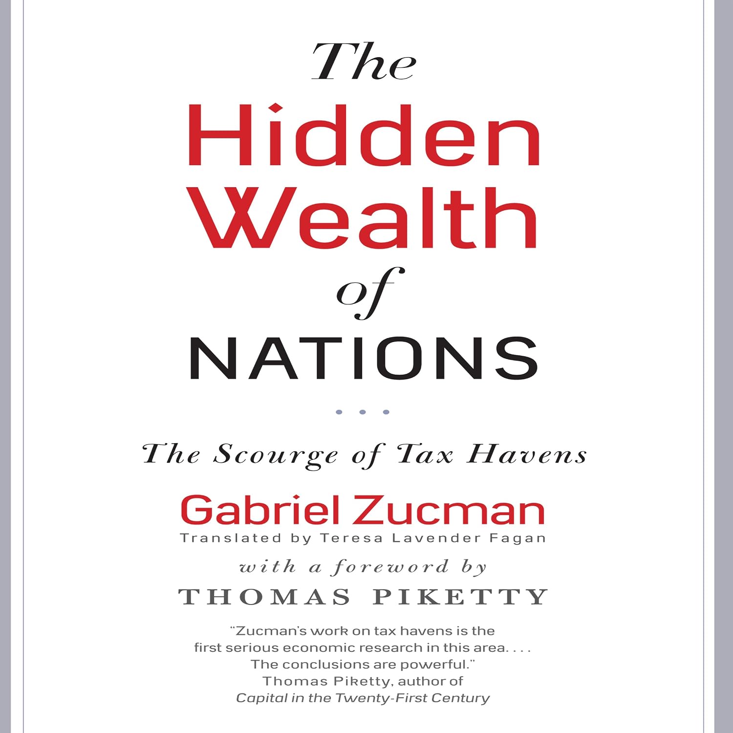 The Hidden Wealth Nations: The Scourge of Tax Havens