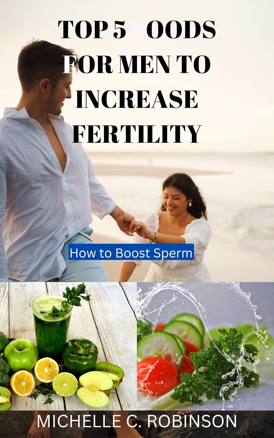 ler totalmente Top 5 Foods For Men to Increase Fertility (English Edition)