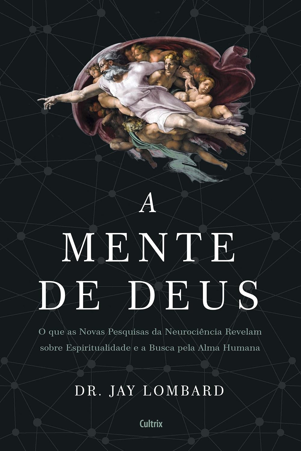 A mente de Deus: o que as novas pesquisas da neurociência revelam sobre espiritualidade e a busca pela alma humana baixar livro de graça