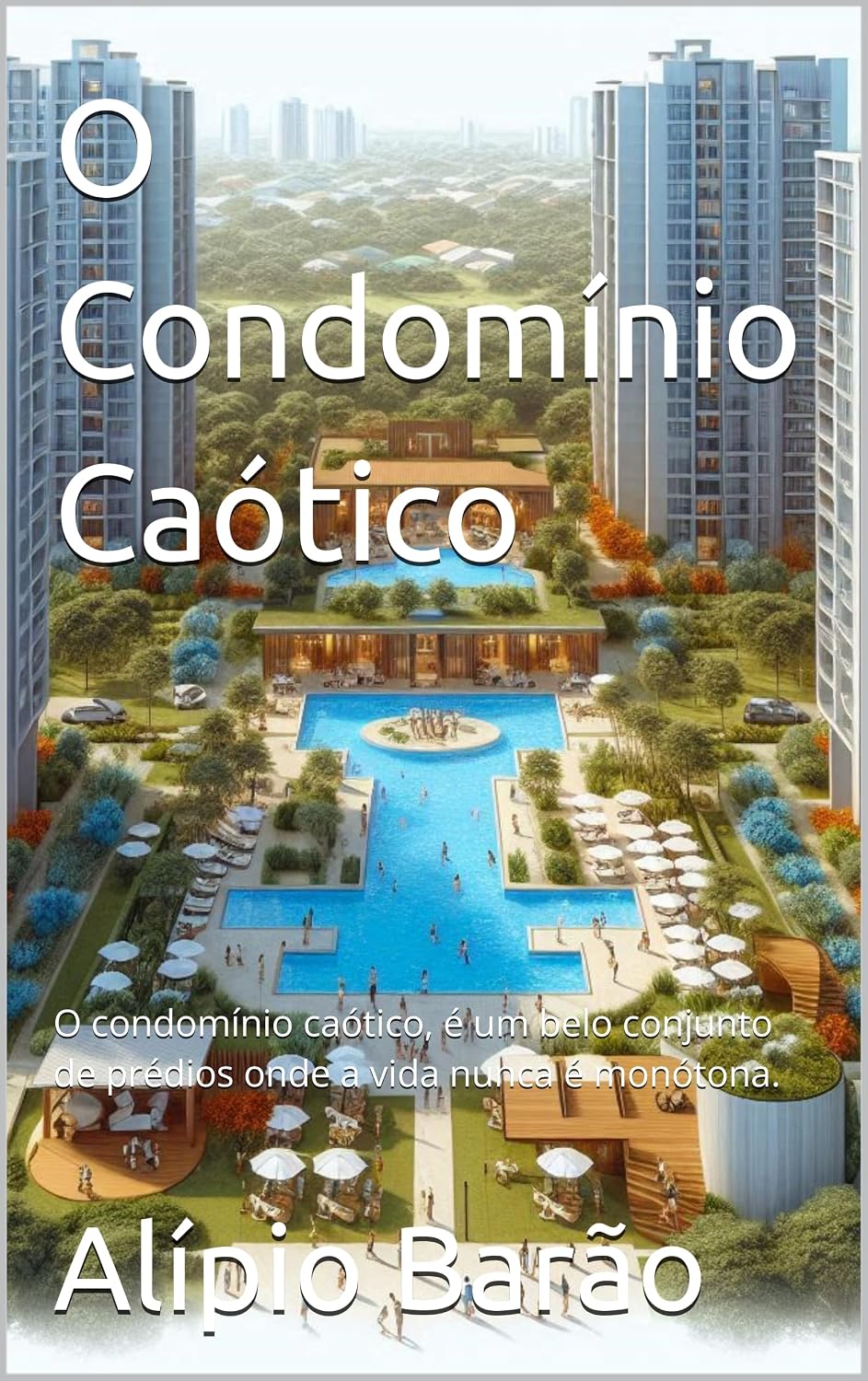O Condomínio Caótico: O condomínio caótico, é um belo conjunto de prédios onde a vida nunca é monótona. baixar livro de graça