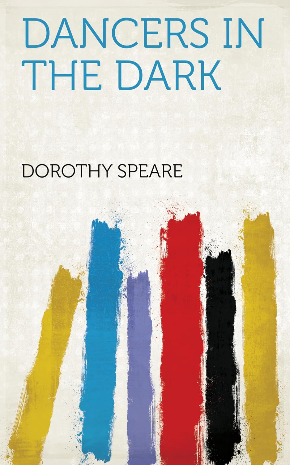 Dancers in the Dark (English Edition)
