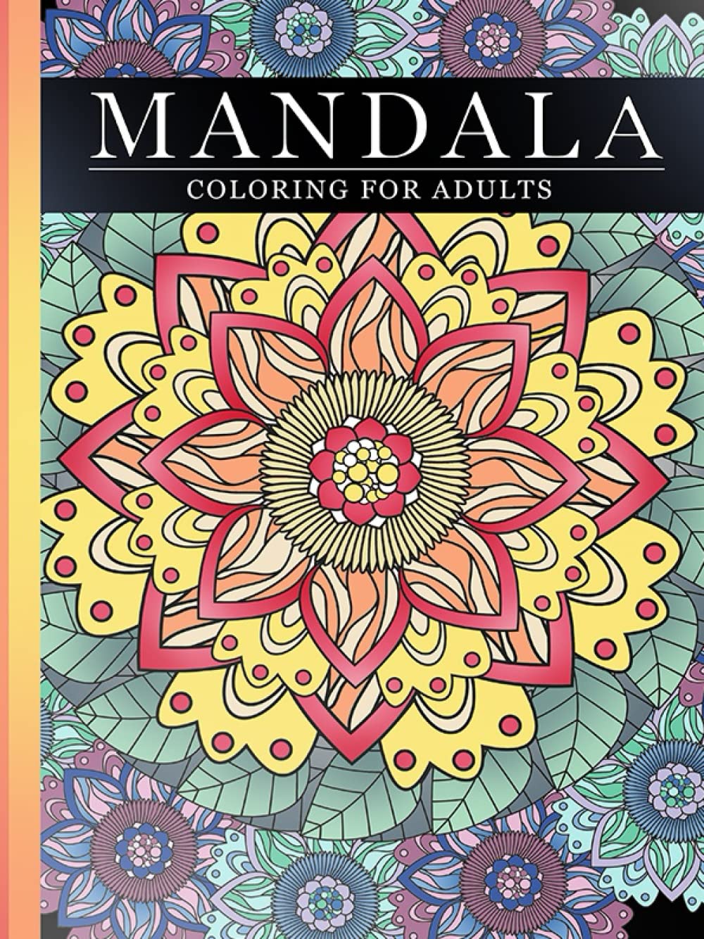 ler totalmente Mandala Motivation Art – Coloring Book for Adults to Reduce Stress and Motivate: More than 60 fun and unique mandala art paintings for every age to improve your day