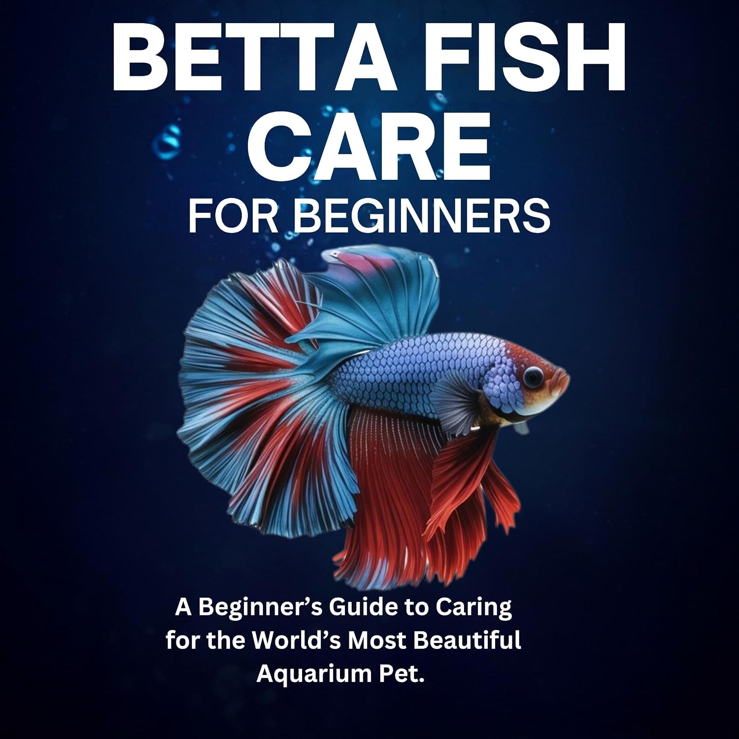 capítulo por capítulo baixar Betta Fish Care for Beginners: A Beginner’s Guide to Caring for the World’s Most Beautiful Aquarium Pet