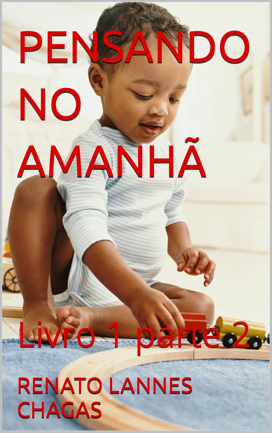 PENSANDO NO AMANHÃ : Livro 1 parte 2