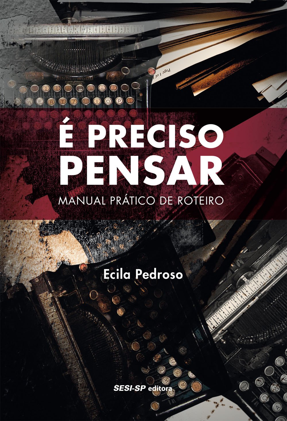 É Preciso Pensar. Manual Prático de Roteiro baixar o livro de graça