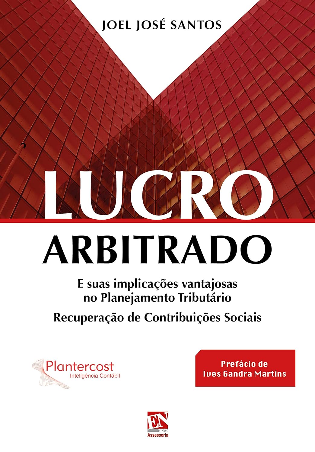 LUCRO ARBITRADO: E suas implicações vantajosas no Planejamento Tributário - Recuperação de Contribuições Sociais baixar livro de graça