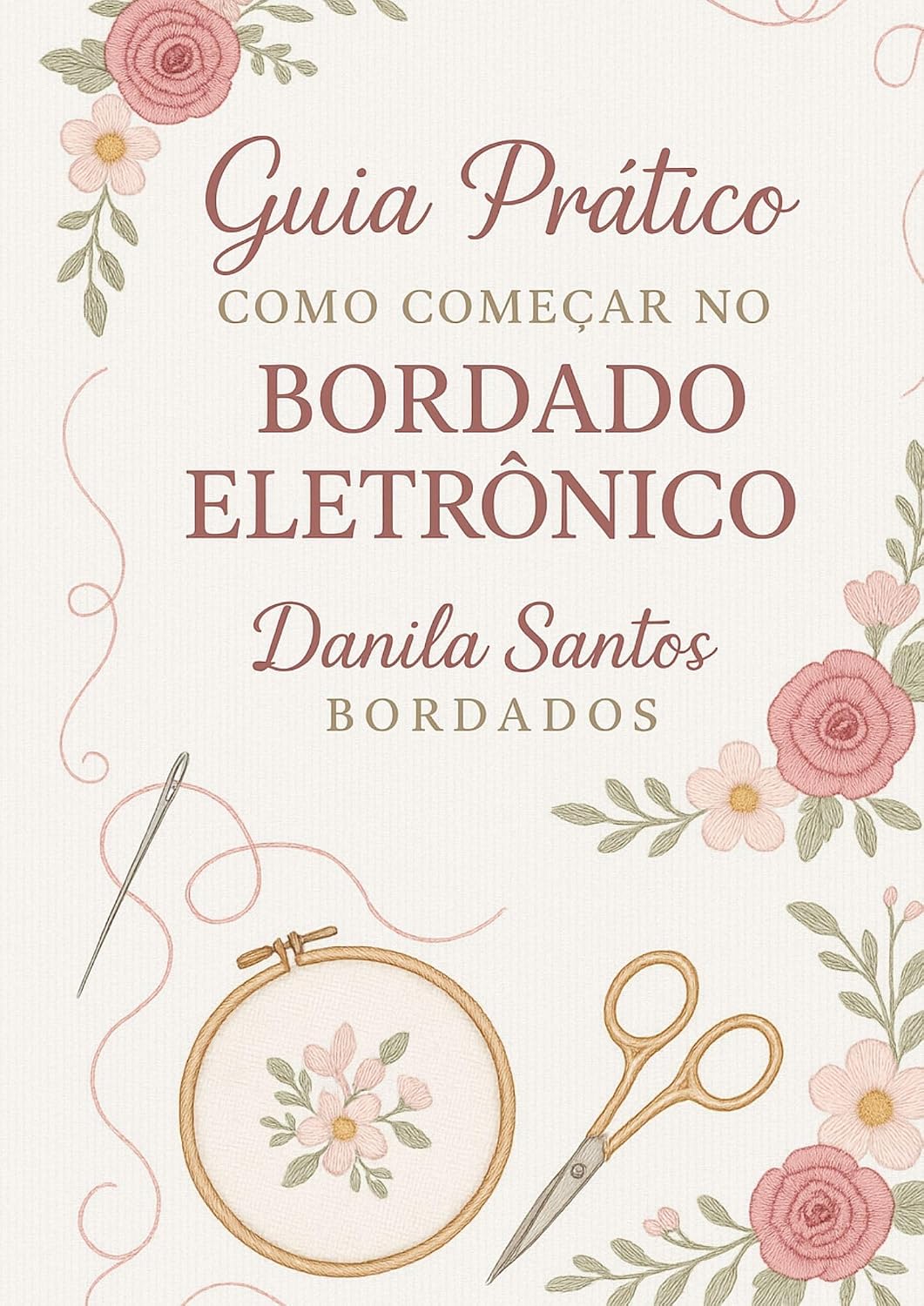 capítulo por capítulo baixar Guia Prático de Como Começar no Bordado Eletrônico