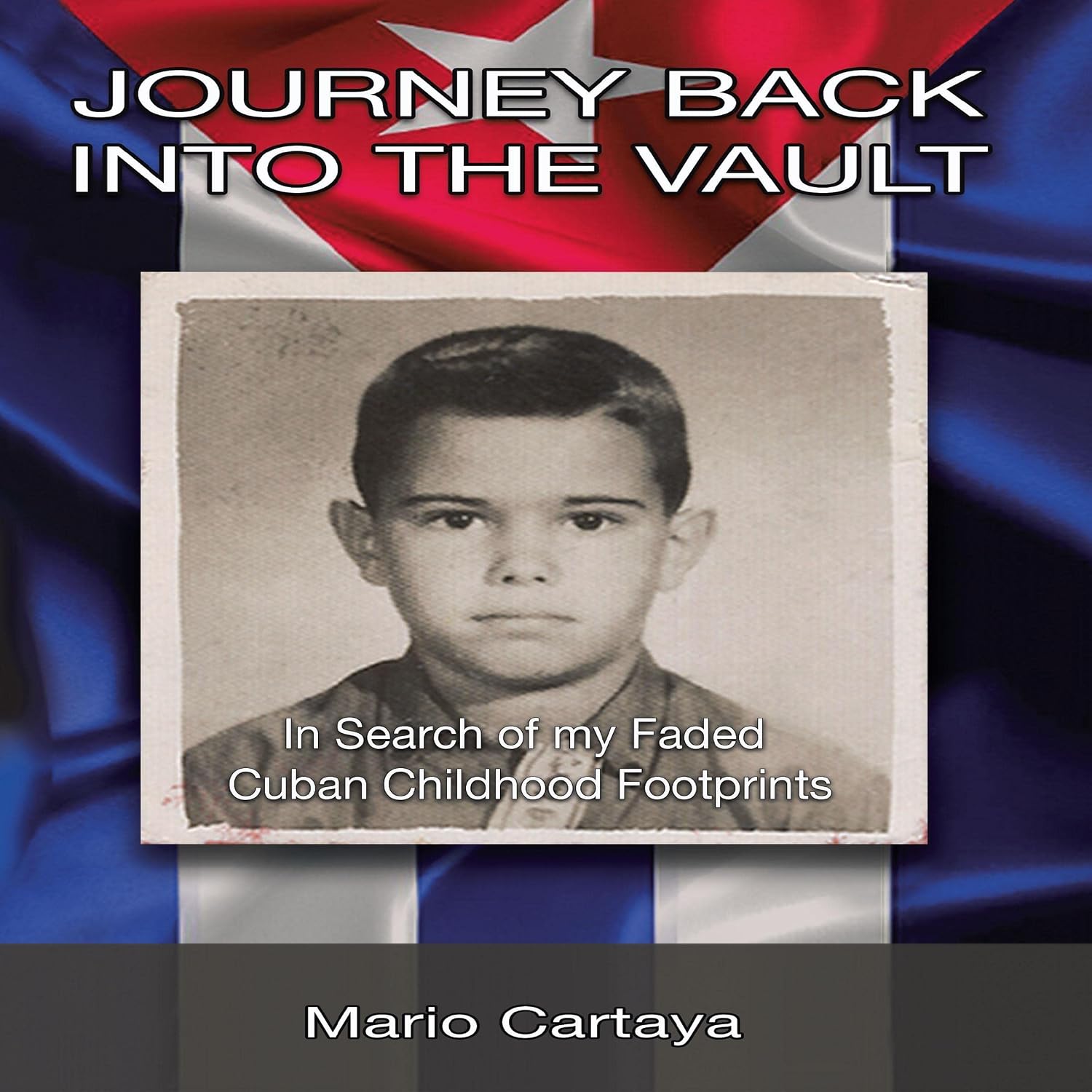ler totalmente Journey Back into the Vault: In Search of My Faded Cuban Childhood Footprints