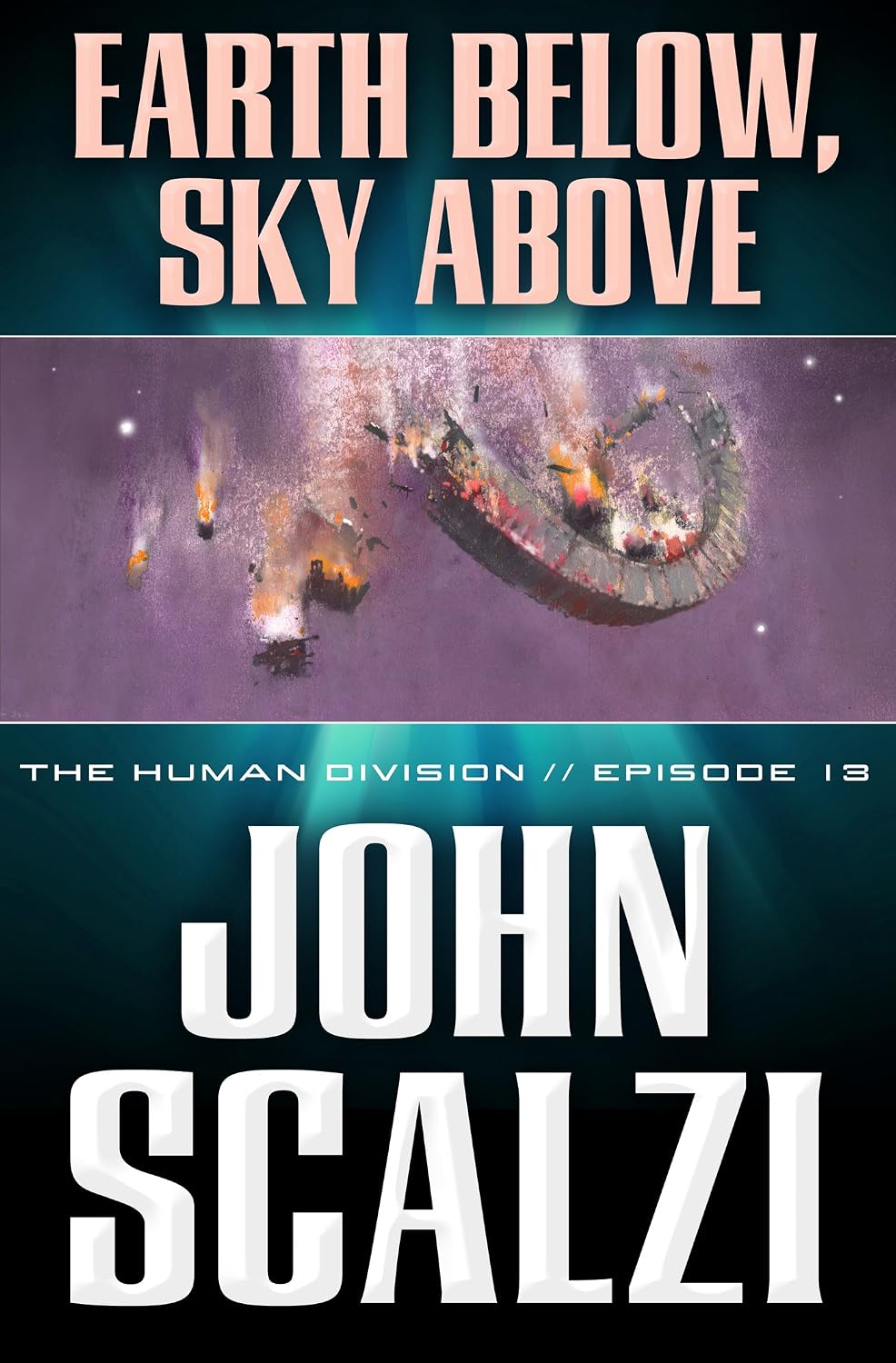 The Human Division #13: Earth Below, Sky Above (English Edition)
