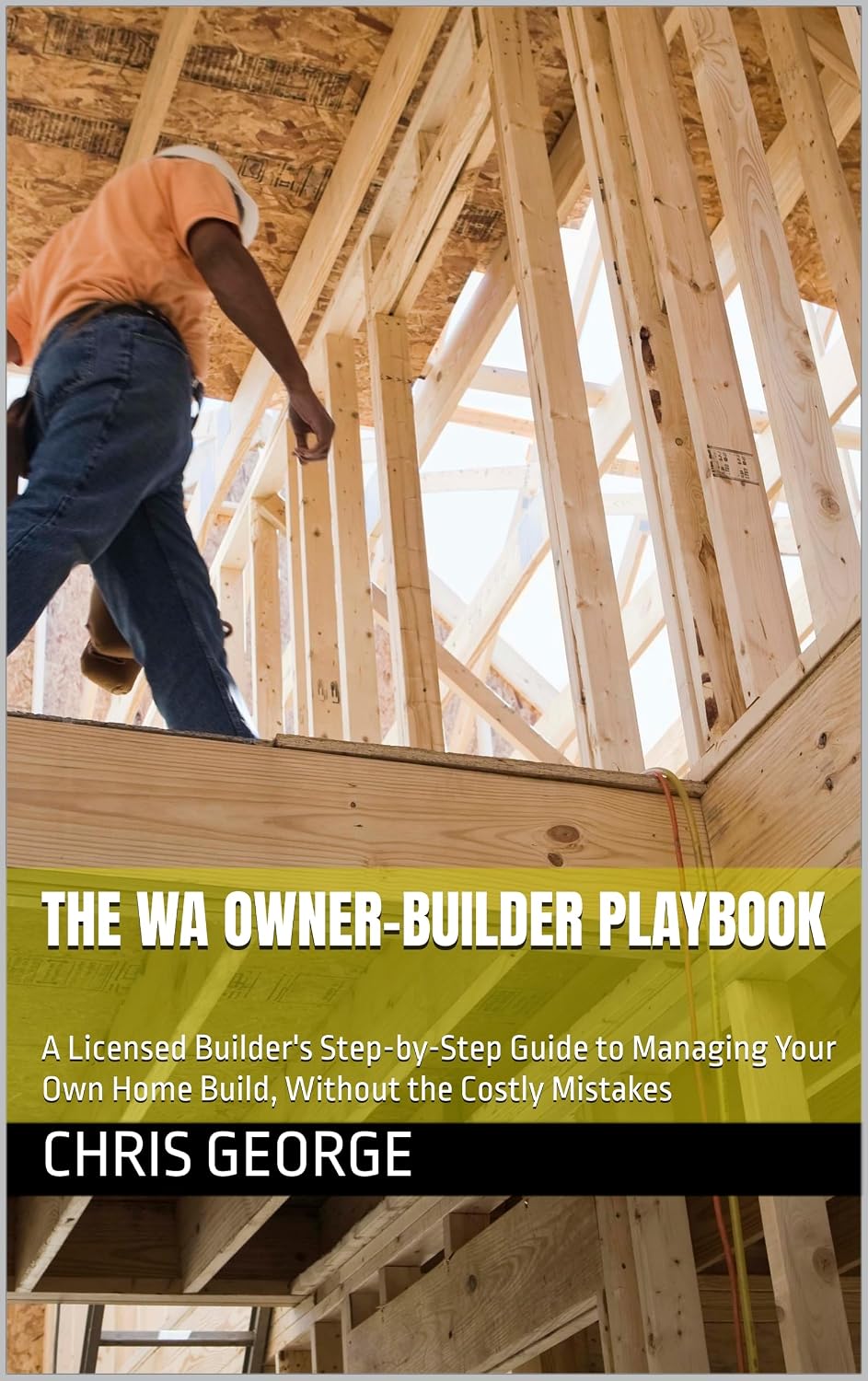 The WA Owner-Builder Playbook: A Licensed Builder's Step-by-Step Guide to Managing Your Own Home Build, Without the Costly Mistakes (The Owner-Builder Playbook Series) (English Edition) baixar livro de graça