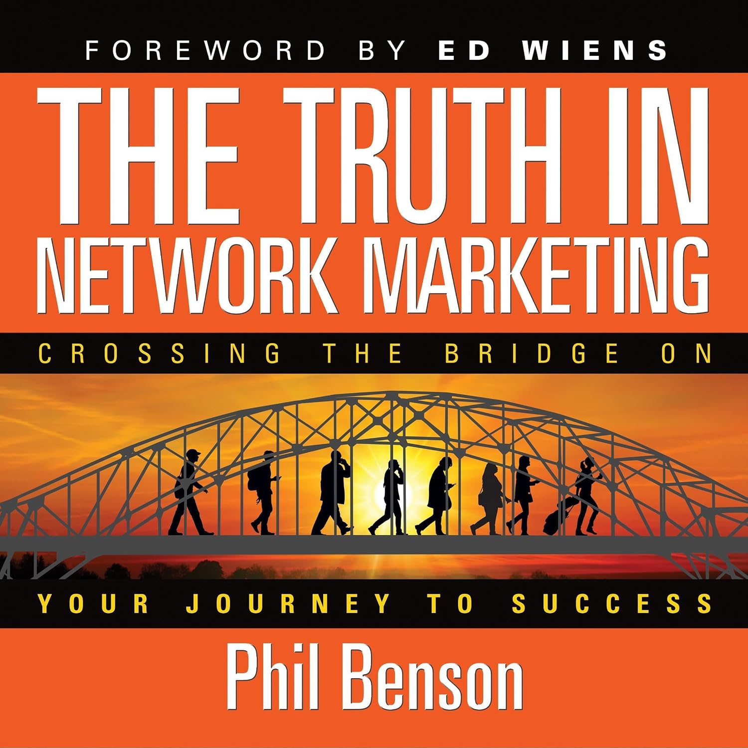 The Truth in Network Marketing: Crossing the Bridge on Your Journey to Success baixar livro de graça