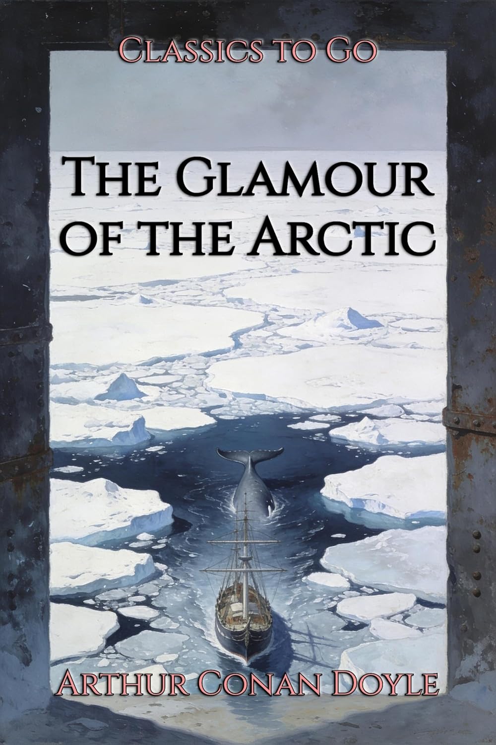 The Glamour of the Arctic: Restored Classics to Go Edition (English Edition) baixar livro de graça