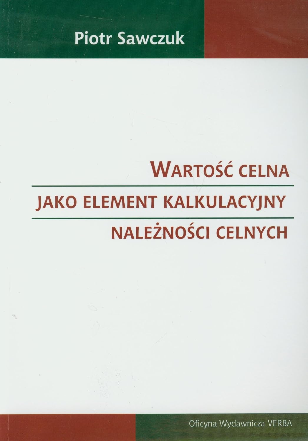 ler totalmente Wartość celna jako element kalkulacyjny należności celnych