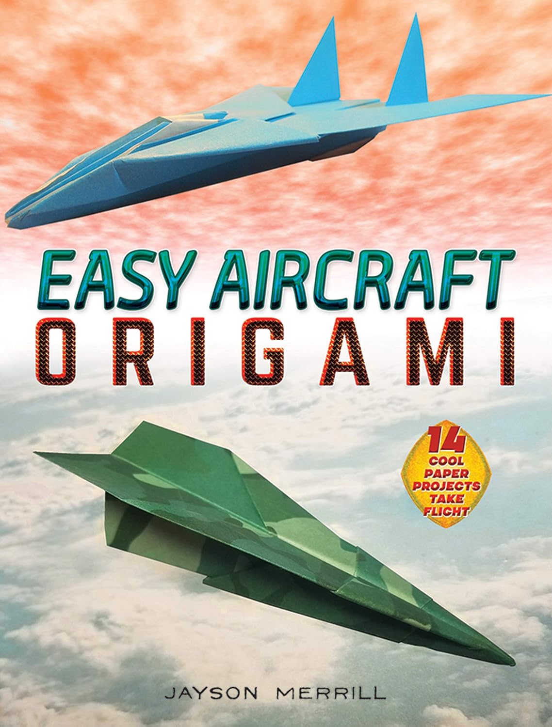 ler totalmente Easy Aircraft Origami: 14 Cool Paper Projects Take Flight