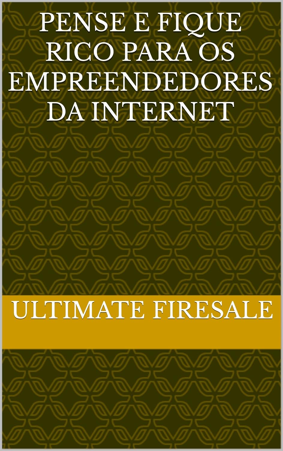 capítulo por capítulo baixar Pense e Fique Rico para os Empreendedores da Internet