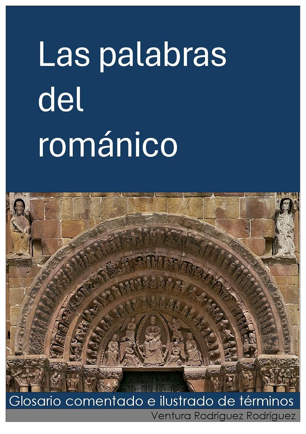ler totalmente Palabras del románico.: Glosario comentado e ilustrado de tèrminos (Spanish Edition)