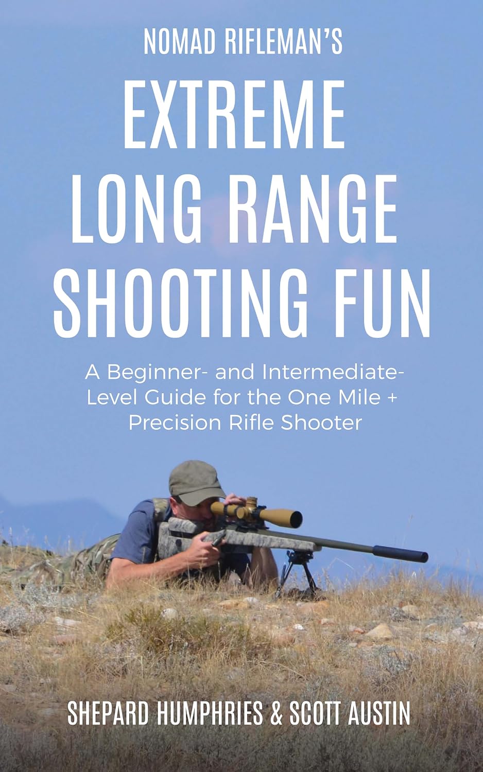 Nomad Rifleman’s Extreme Long Range Shooting Fun: A BEGINNER- AND INTERMEDIATE-LEVEL GUIDE FOR THE ONE MILE + PRECISION RIFLE SHOOTER (English Edition) baixar livro de graça