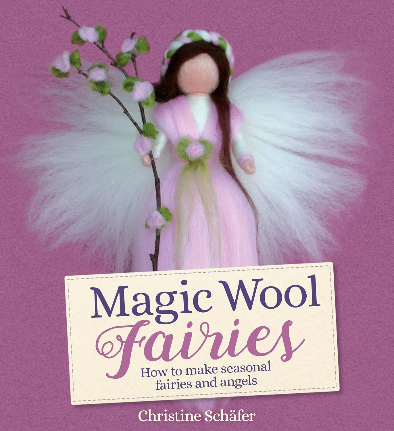 ler totalmente Magic Wool Fairies: How to Make Seasonal Fairies and Angels