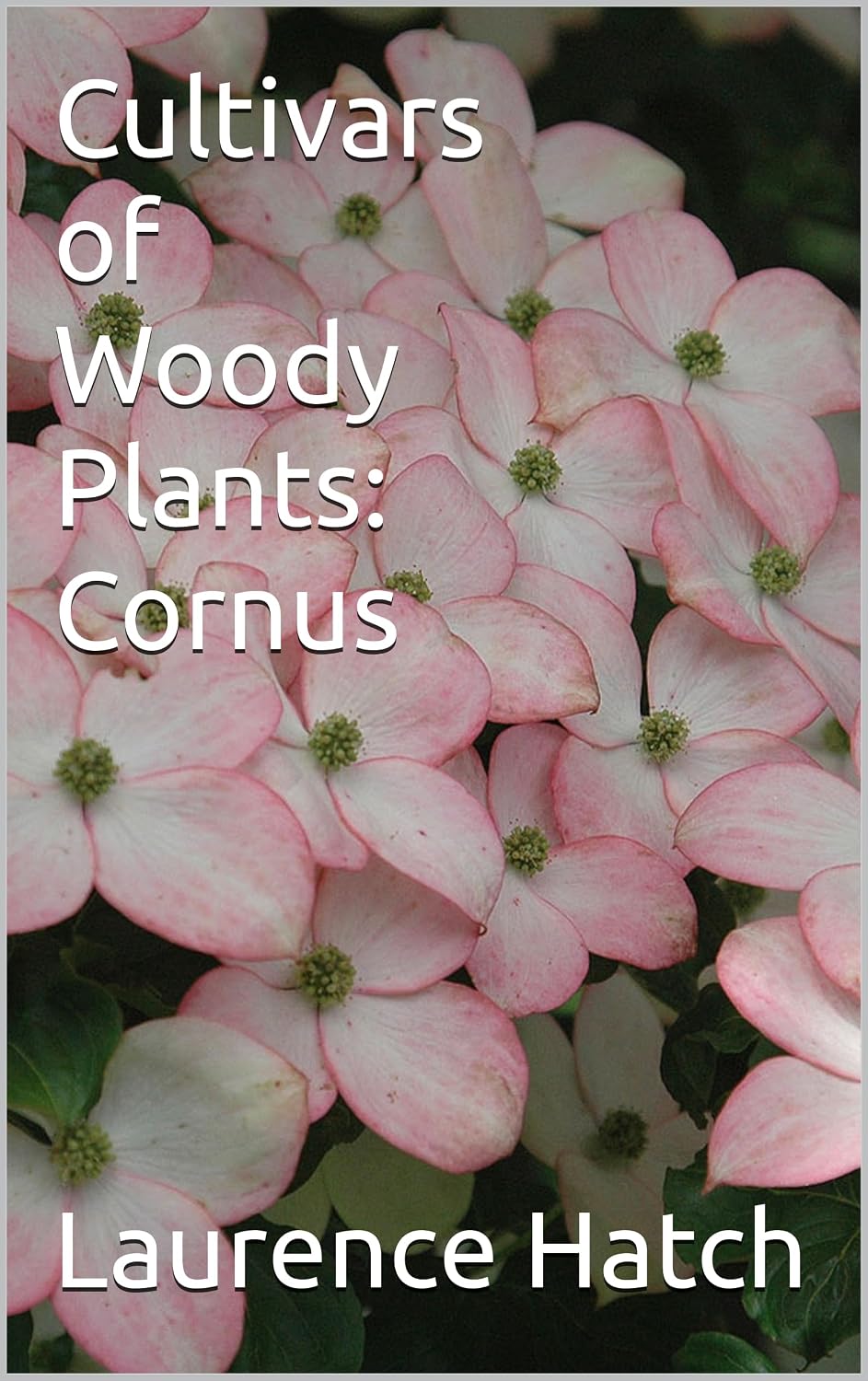 ler totalmente Cultivars of Woody Plants: Cornus (English Edition)