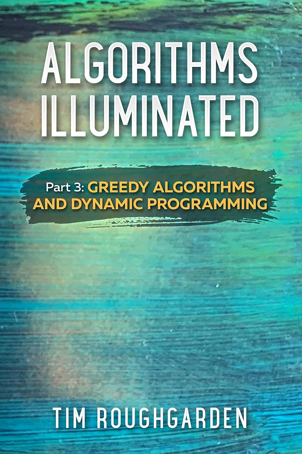 Algorithms Illuminated (Part 3): Greedy Algorithms and Dynamic Programming (English Edition) baixar livro de graça