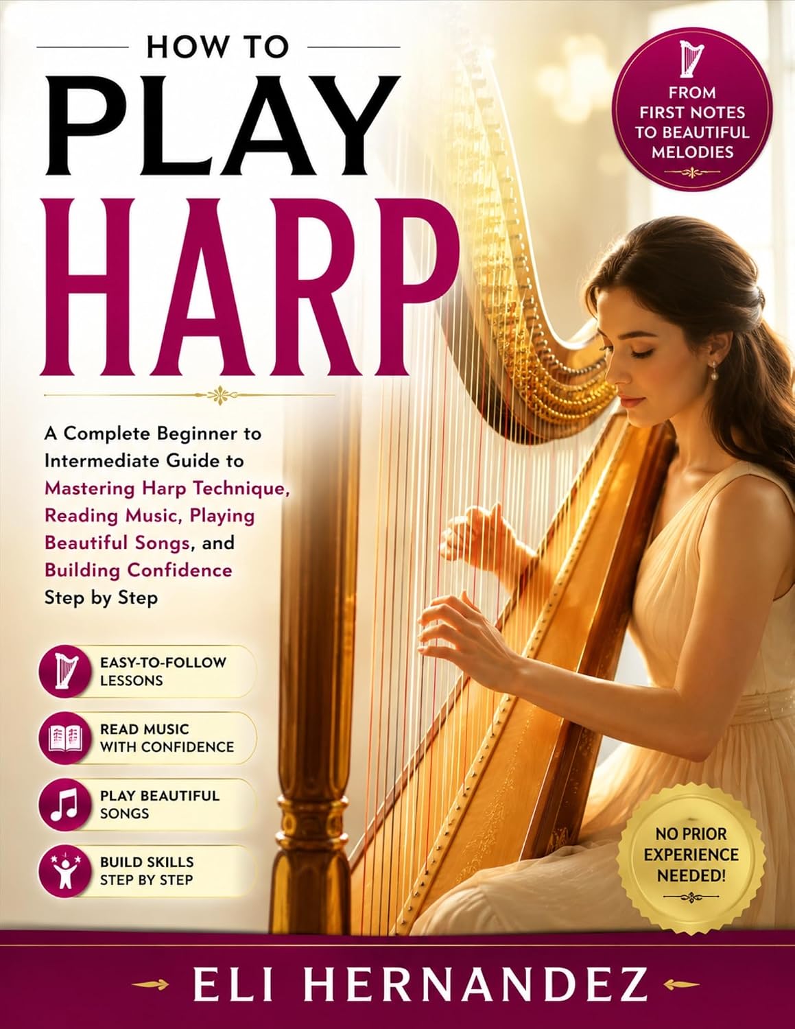 ler totalmente HOW TO PLAY HARP: A Complete Beginner to Intermediate Guide to Mastering Harp Technique, Reading Music, Playing Beautiful Songs, and Building Confidence Step by Step (English Edition)