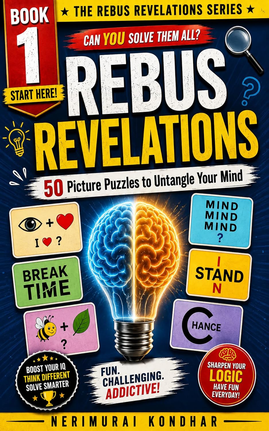 Rebus Revelations: 50 Picture Puzzles to Untangle Your Mind (The Ultimate Brain Challenge Series) (English Edition) baixar o livro de graça