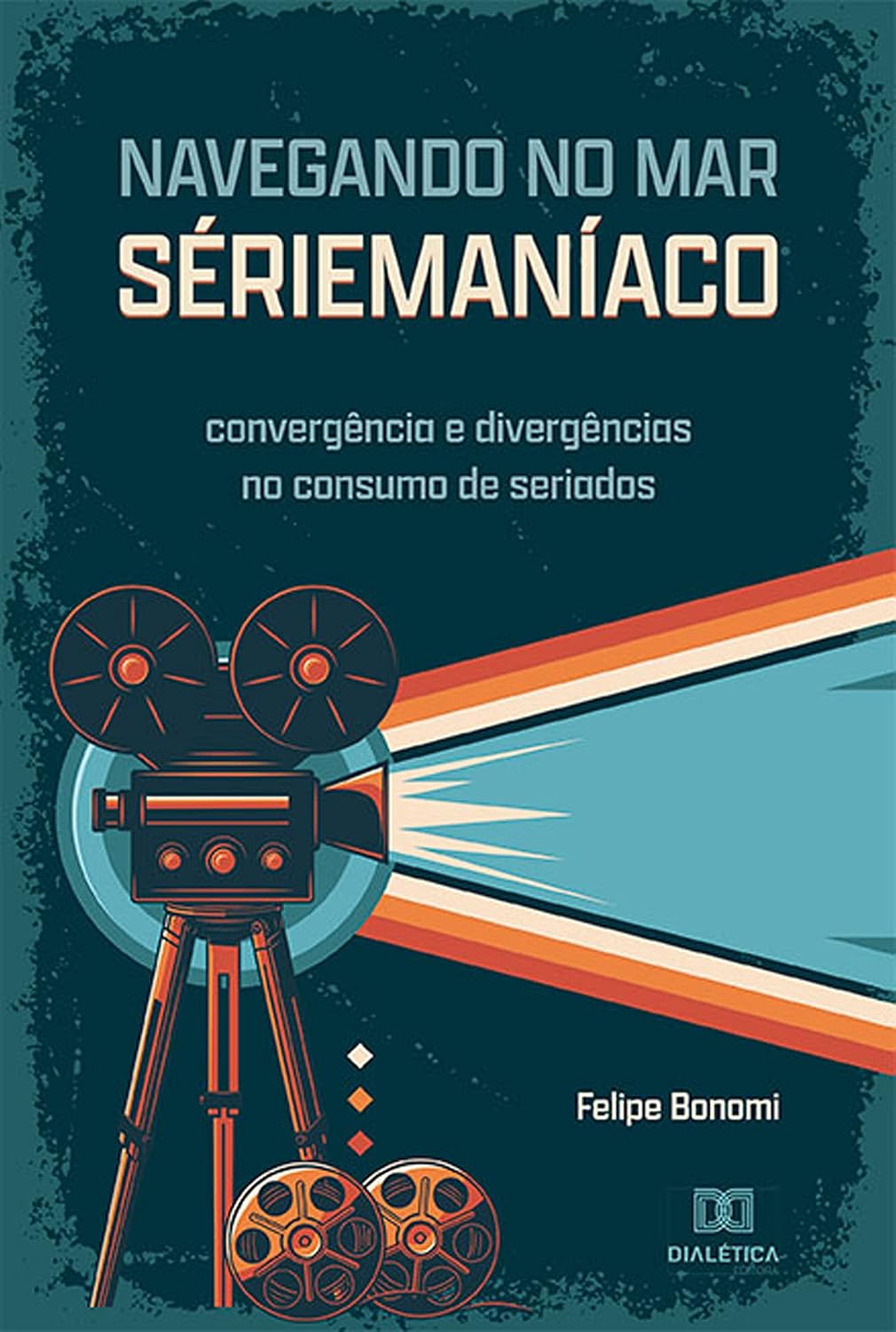 Navegando no Mar Sériemaníaco: convergência e divergências no consumo de seriados baixar o livro de graça