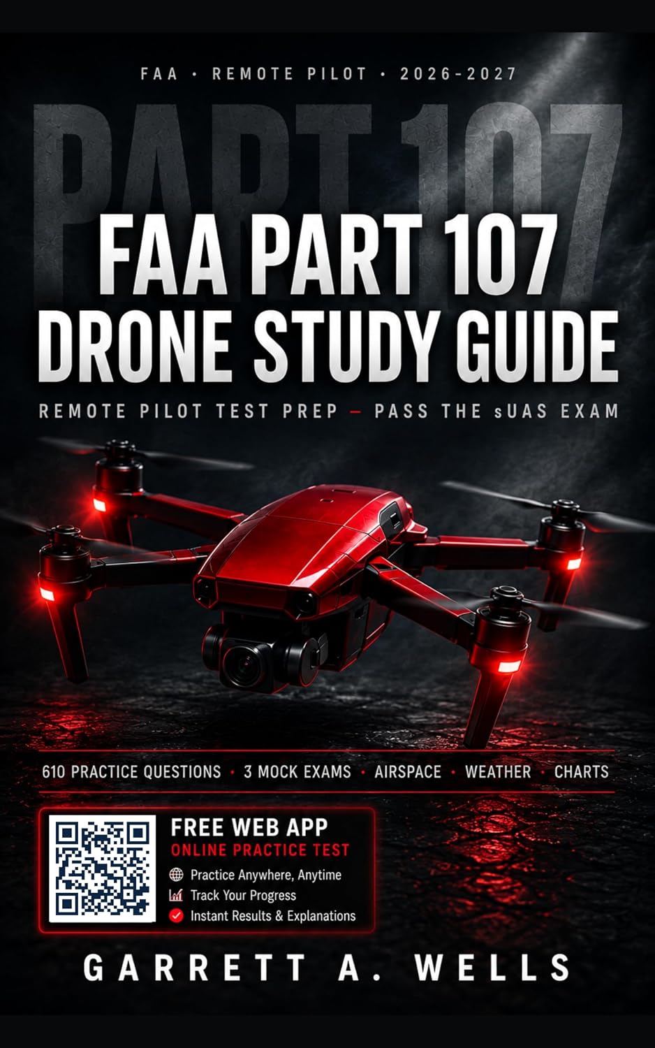 ler totalmente FAA Part 107 Drone Study Guide: Remote Pilot Test Prep | Pass the sUAS Exam with 600+ Practice Questions, Explained Answers, Full Mock Exams, Airspace, Weather & Regulations (English Edition)