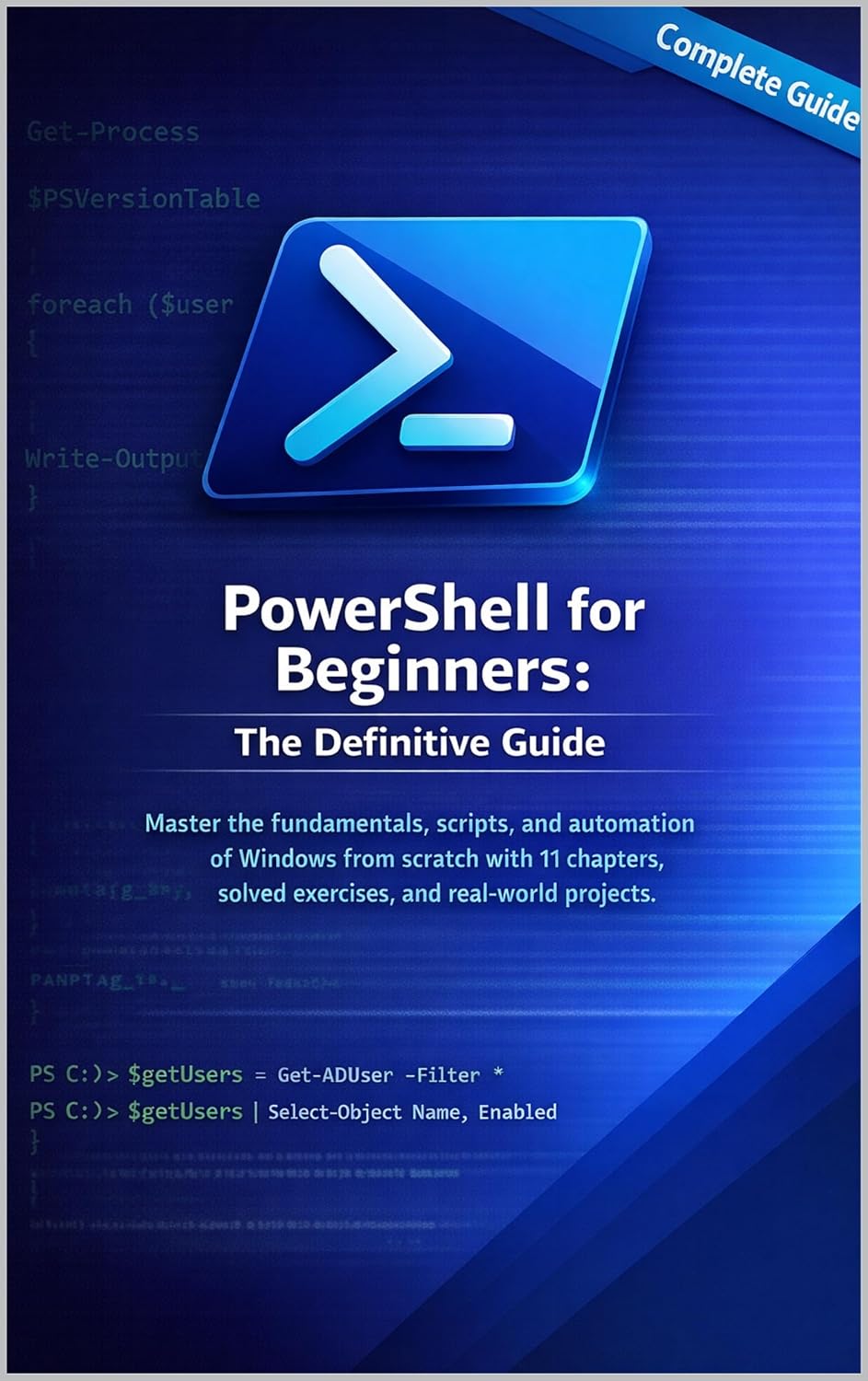 Powershell for Beginners: The Definitive Guide: Master the fundamentals, scripts, and automation of Windows from scratch with 11 chapters, solved exercises,... Pro Series Book 1) (English Edition) baixar livro de graça