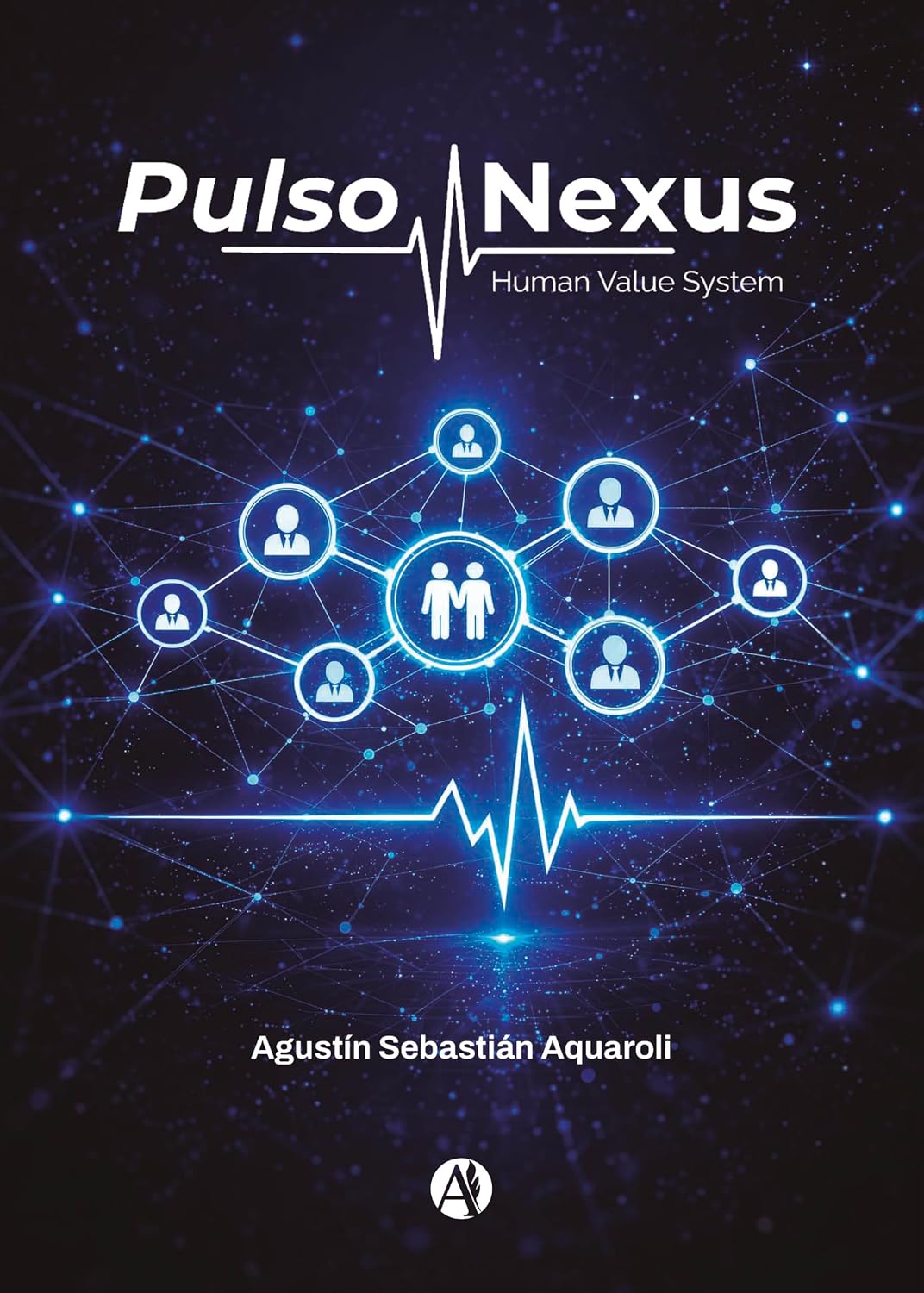 PULSO NEXUS: Human Value System (Spanish Edition)