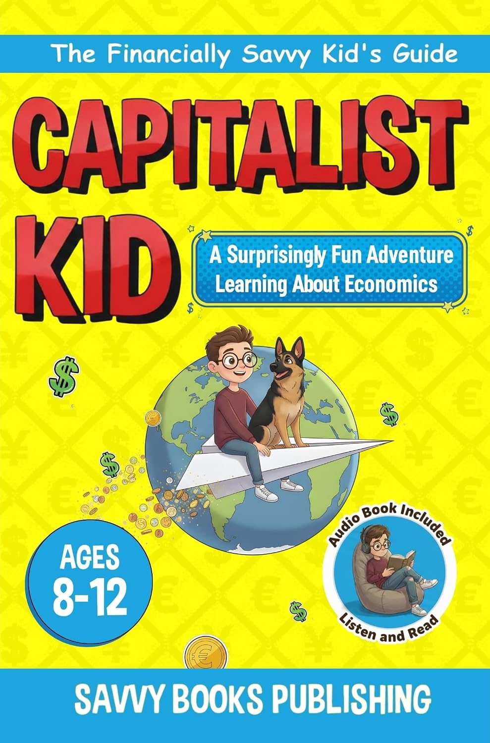 ler totalmente Capitalist Kid: A Surprisingly Fun Adventure Learning About Economics (The Financially Savvy Kid's Guide Book 6) (English Edition)