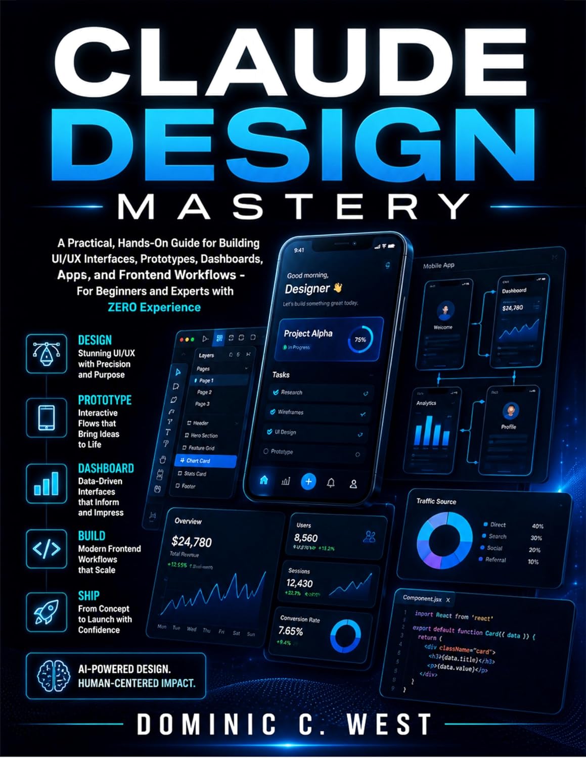 ler totalmente Claude Design Mastery: A Practical, Hands-On Guide for Building UI/UX Interfaces, Prototypes, Dashboards, Apps, and Frontend Workflows — For Beginners... with ZERO Experience (English Edition)
