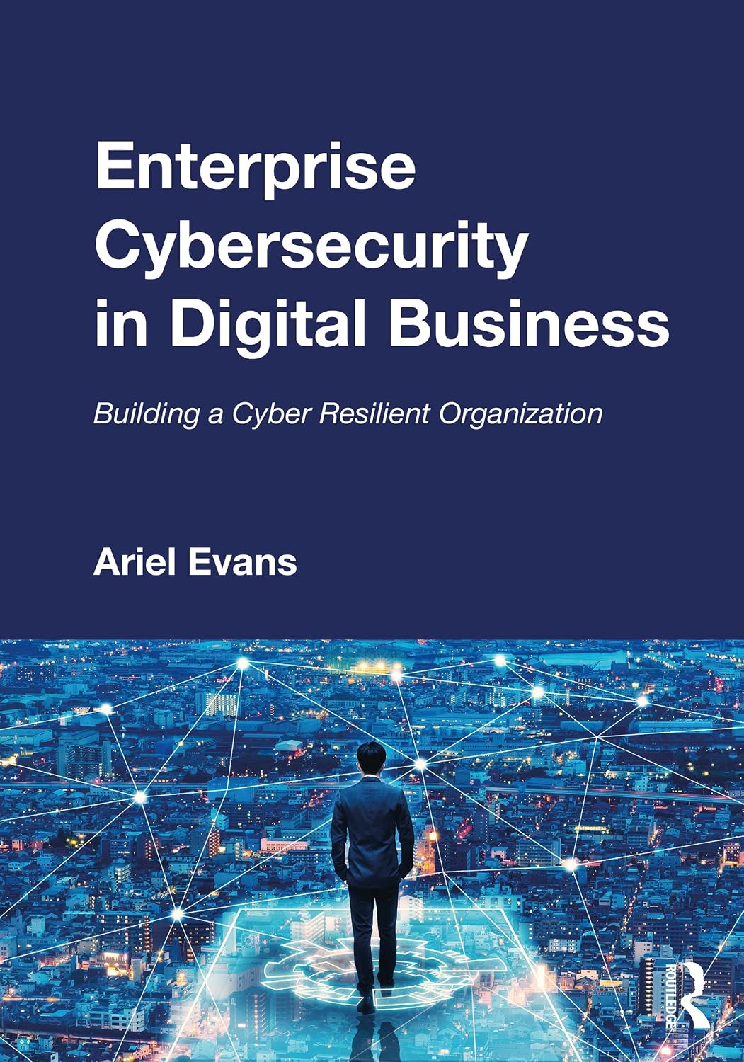 ler totalmente Enterprise Cybersecurity in Digital Business: Building a Cyber Resilient Organization (English Edition)