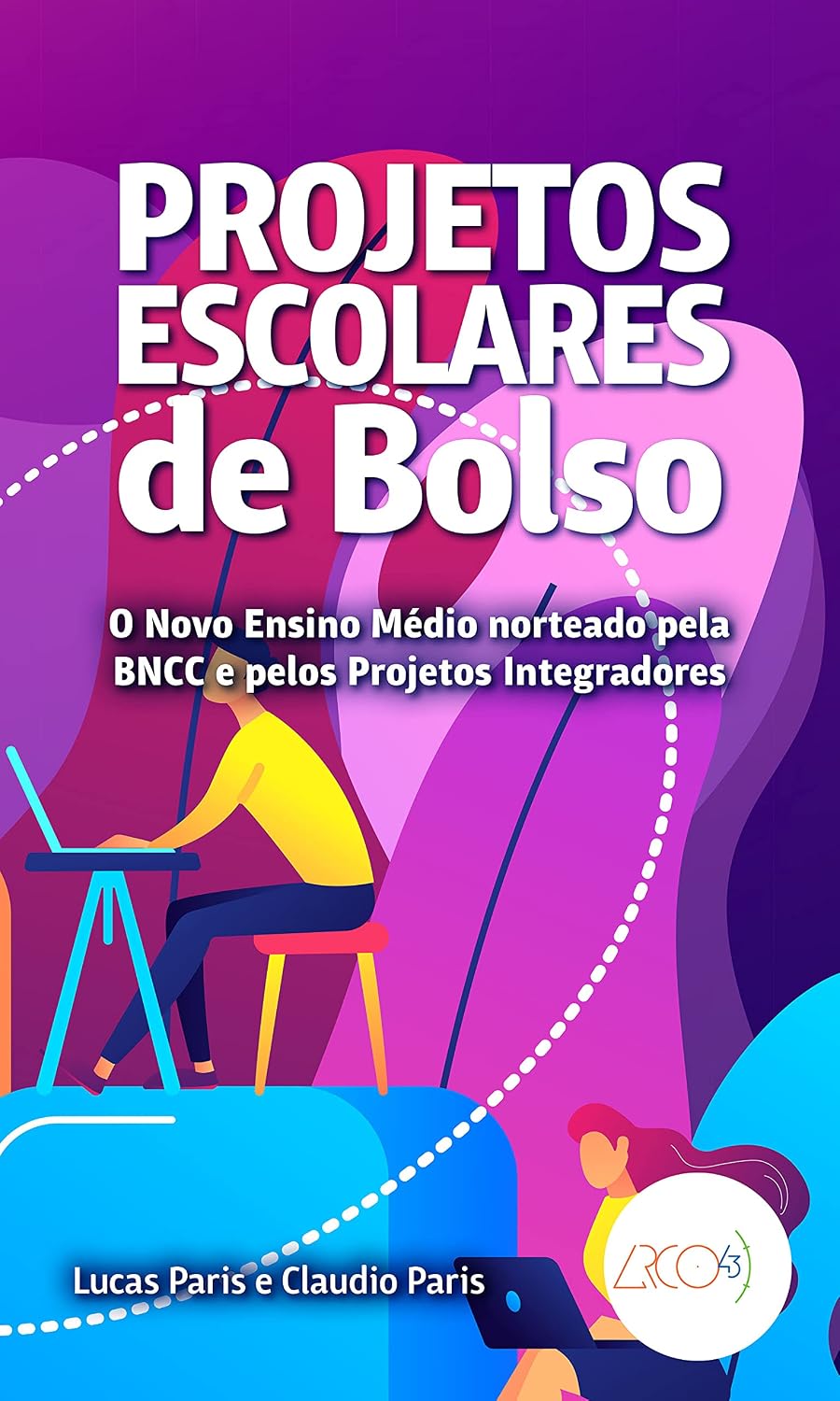 capítulo por capítulo baixar Projetos escolares de bolso: O novo ensino médio norteado pela BNCC e pelos projetos integradores