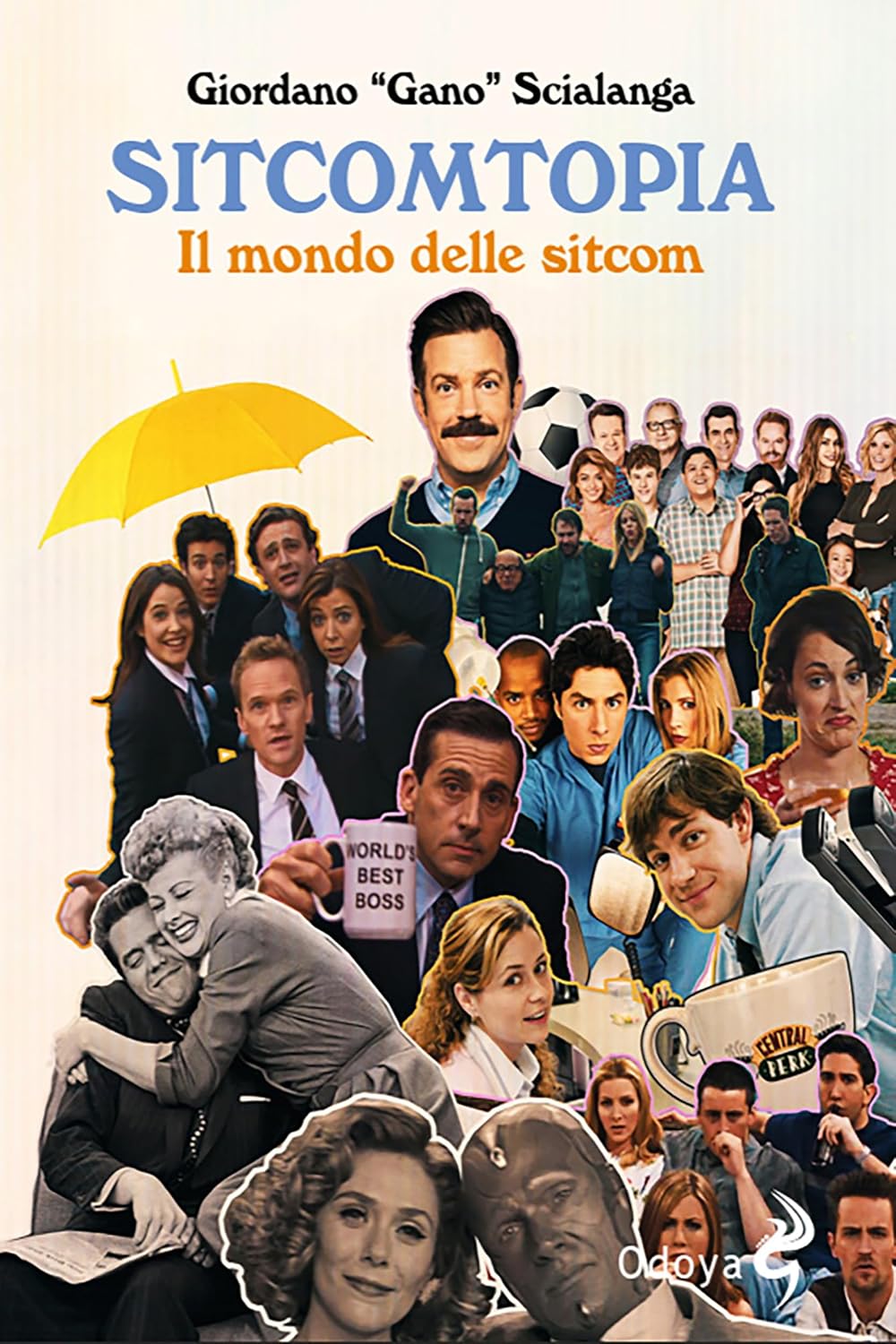 Sitcomtopia: Il mondo delle sitcom (Odoya library Vol. 531) (Italian Edition) baixar livro de graça