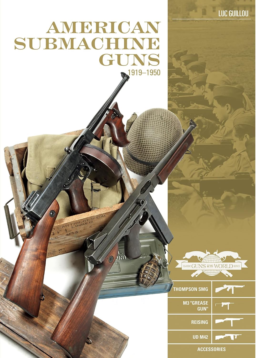 American Submachine Guns, 1919-1950: Thompson Smg, M3 Grease Gun, Reising, Ud M42, and Accessories: 2 baixar o livro de graça