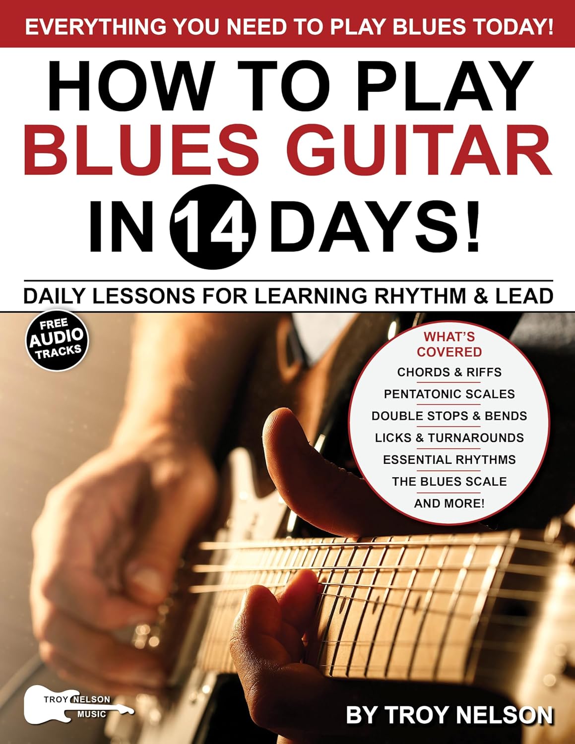 capítulo por capítulo baixar PLAY BLUES GUITAR IN 14 DAYS: Daily Lessons for Learning Blues Rhythm and Lead Guitar in Just Two Weeks! (Play Music in 14 Days) (English Edition)