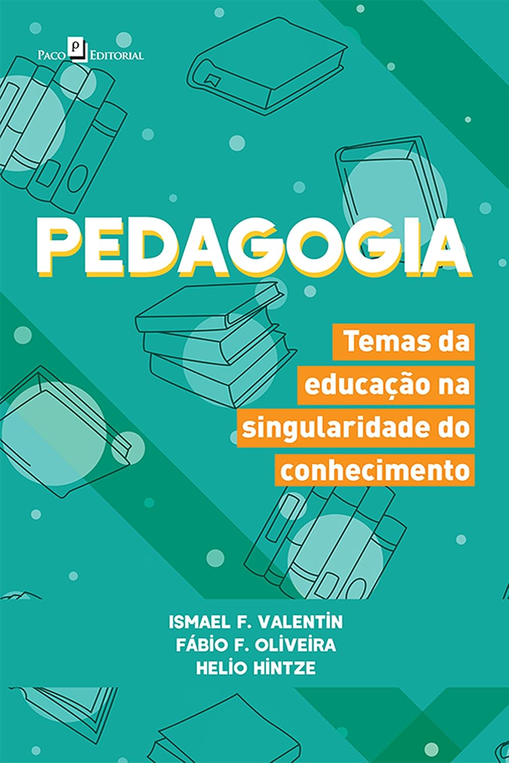 Pedagogia: Temas da Educação na Singularidade do Conhecimento baixar livro de graça