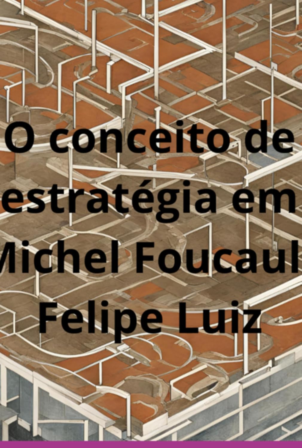O Conceito De Estratégia Em Michel Foucault baixar livro de graça
