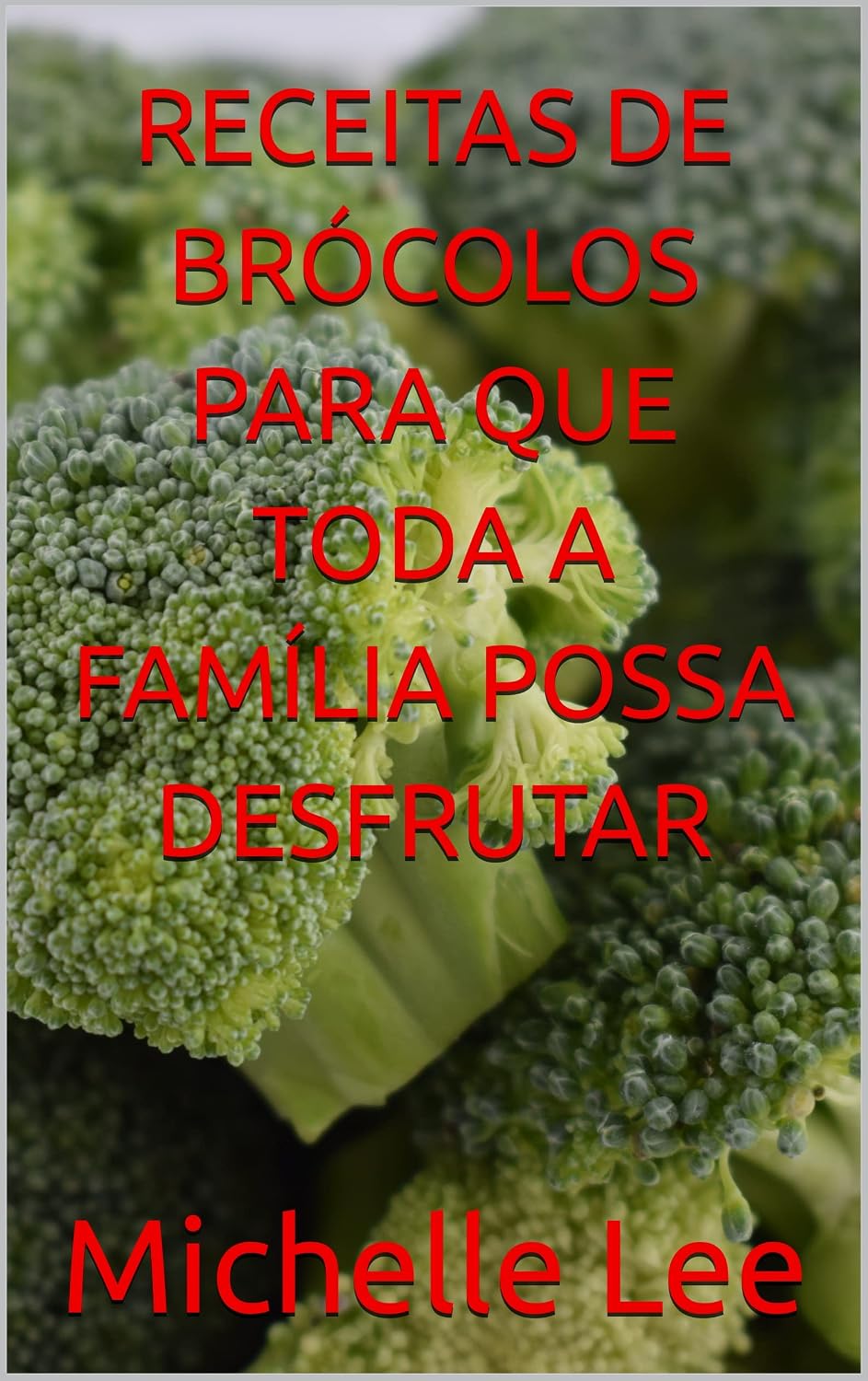 ler totalmente RECEITAS DE BRÓCOLOS PARA QUE TODA A FAMÍLIA POSSA DESFRUTAR