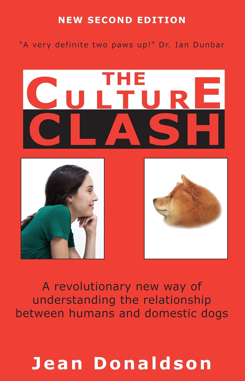 ler totalmente The Culture Clash: A Revolutionary New Way to Understanding the Relationship Between Humans and Domestic Dogs: A Revolutionary New Way of Understanding... Humans and Domestic Dogs (English Edition)