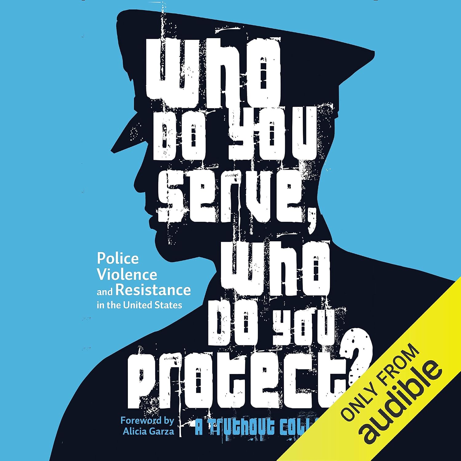 ler totalmente Who Do You Serve, Who Do You Protect?: Police Violence and Resistance in the United States