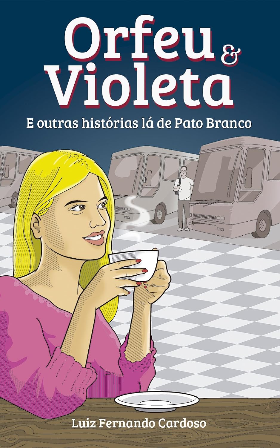 Orfeu e Violeta: E outras histórias lá de Pato Branco baixar o livro de graça