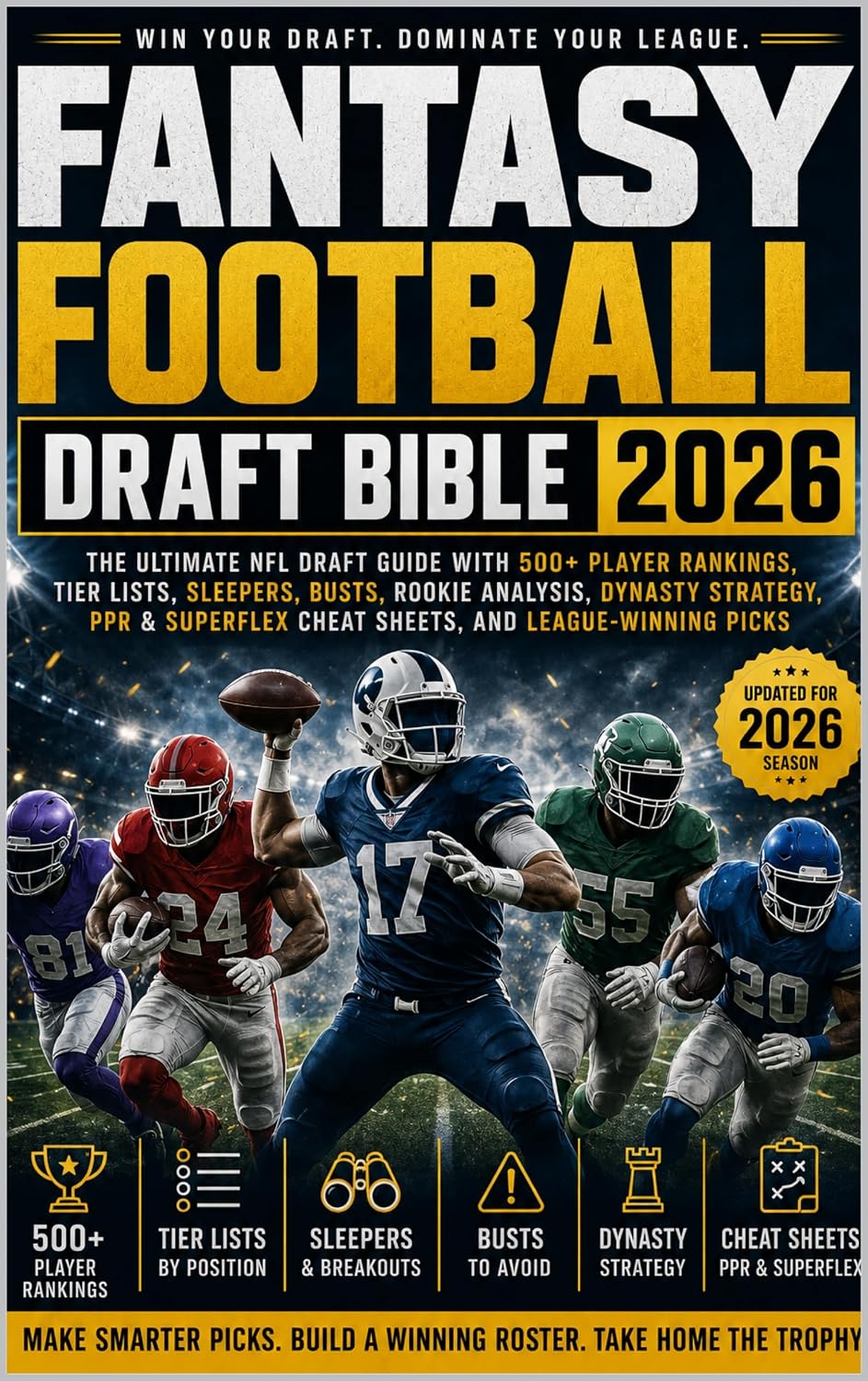 ler totalmente Fantasy Football Draft Bible 2026: The Ultimate NFL Draft Guide with 500+ Player Rankings, Sleepers, Busts, Rookie Analysis, Dynasty Strategy, PPR & Superflex... and League-Winning Picks (English Edition)